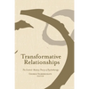 Transformative Relationships: The Control Mastery Theory of Psychotherapy - Paperback