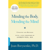 Minding the Body, Mending the Mind - Paperback