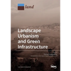 Landscape Urbanism and Green Infrastructure - Paperback