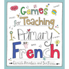 Games for Teaching Primary French - Paperback