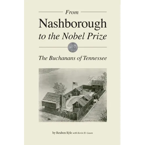 From Nashborough to the Nobel Prize: The Buchanans of Tennessee - Paperback