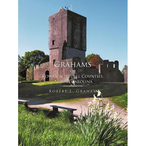Grahams of Rowan & Iredell Counties, North Carolina - Paperback