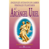 El Arcangel Uriel: Angeles que ayudan en los cambios personales y planetarios - Paperback
