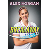 Breakaway: Beyond the Goal - Paperback