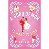 A Good Demon Is Hard to Find: A Paranormal Romantic Comedy - Paperback