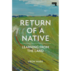 Return of a Native: Learning from the Land - Paperback