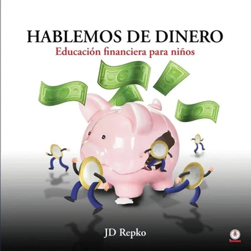 Hablemos de dinero: Educación financiera para niños - Paperback