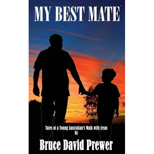 My Best Mate: Tales of a Young Australian's Walk with Jesus - Paperback