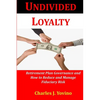 Undivided Loyalty: Retirement Plan Governance and How to Reduce and Manage Fiduciary Risk - Paperback