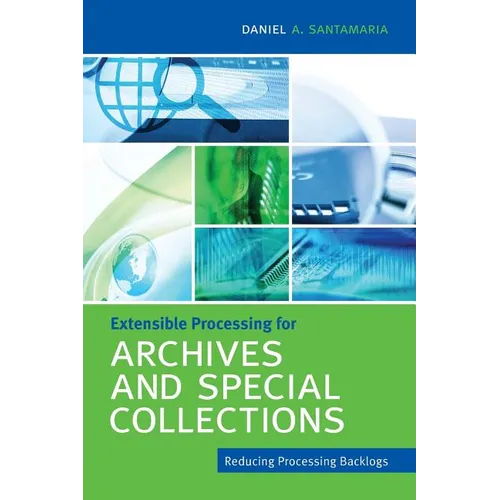 Extensible Processing for Archives and Special Collections - Paperback