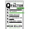 The Q Factor: The Elusive Search for Elite NFL Quarterbacks and Other Great Leaders - Paperback