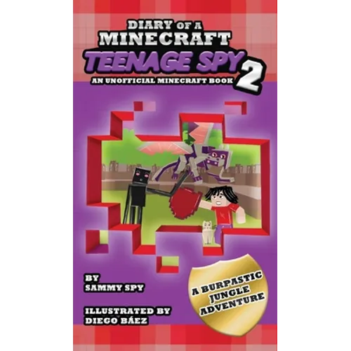 Diary Of A Minecraft Teenage Spy 2: Book 2: 'A Burptastic Jungle Adventure' - Hardcover