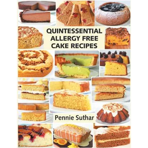 Quintessential Allergy Free Cake Recipes - Paperback