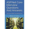 ASP.Net Core Interview Questions And Answers: Learn some ASP.NET Core Interview Q & A - Paperback