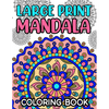 Large Print Mandala Coloring Book: Fun Coloring Pages With Easy and Simple Mandala Illustrations for Children and Beginners - Paperback
