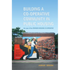 Building a Co-operative Community in Public Housing: The Case of the Atkinson Housing Co-operative - Paperback