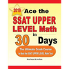 Ace the SSAT Upper Level Math in 30 Days: The Ultimate Crash Course to Beat the SSAT Upper Level Math Test - Paperback