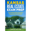 Kansas Real Estate Exam Prep: The Complete Guide to Passing the Kansas Real Estate Salesperson License Exam the First Time! - Paperback