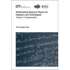 Mathematical Quantum Physics for Engineers and Technologists: Fundamentals - Hardcover