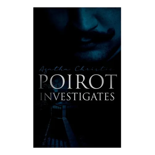 Poirot Investigates: 30 Cases of the Most Famous Belgian Detective - Murder Mystery Boxed Set - Paperback