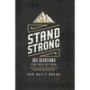 Stand Strong: 365 Devotions for Men by Men - Hardcover