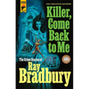 Killer, Come Back to Me - Paperback