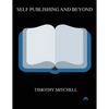 Self Publishing And Beyond.. - Paperback