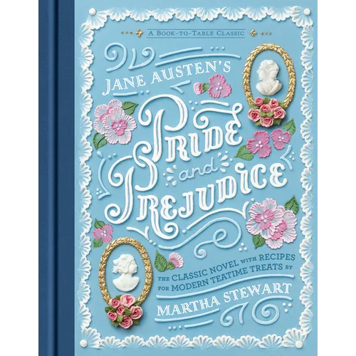 Jane Austen's Pride and Prejudice: A Book-To-Table Classic - Hardcover