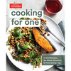 Cooking for One: Scaled Recipes, No-Waste Solutions, and Time-Saving Tips - Hardcover