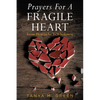 Prayers For A Fragile Heart: From Heartache To Wholeness - Paperback