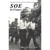 SOE in France: AN ACCOUNT OF THE WORK OF THE BRITISH SPECIAL OPERATIONS EXECUTIVE IN FRANCE 1940-1944 History of the Second World War - Paperback