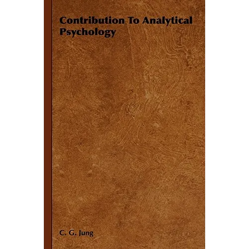 Contribution to Analytical Psychology - Hardcover