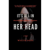 It's All in Her Head - Paperback