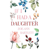 If I Had a Daughter: Pearls of Wisdom for Young Women - Hardcover