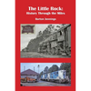 The Little Rock: History Through the Miles - Paperback