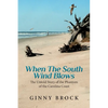 When The South Wind Blows: The Untold Story of the Phantom of the Carolina Coast - Paperback