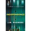 A Forest of Giant Oaks Volume 1 - Independence: Independence - Paperback