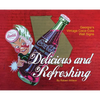 Delicious and Refreshing: Georgia's Vintage Coca-Cola Wall Signs - Hardcover