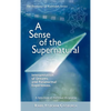 A Sense of the Supernatural - Interpretation of Dreams and Paranormal Experiences - Hardcover