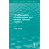 Traditionalism, Conservatism and British Political Culture (Routledge Revivals) - Paperback