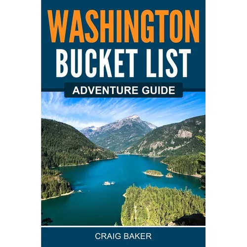 Washington Bucket List Adventure Guide - Paperback