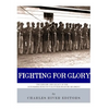Fighting for Glory: The History and Legacy of the 54th Massachusetts Volunteer Infantry Regiment - Paperback
