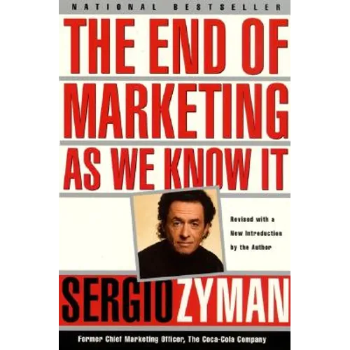 The End of Marketing as We Know It - Paperback