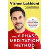 The 6 Phase Meditation Method: The Proven Technique to Supercharge Your Mind, Manifest Your Goals, and Make Magic in Minutes a Day - Hardcover
