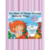 The Shape of Things Through Butterfly Wings - Paperback
