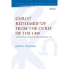 Christ Redeemed 'Us' from the Curse of the Law: A Jewish Martyrological Reading of Galatians 3.13 - Paperback