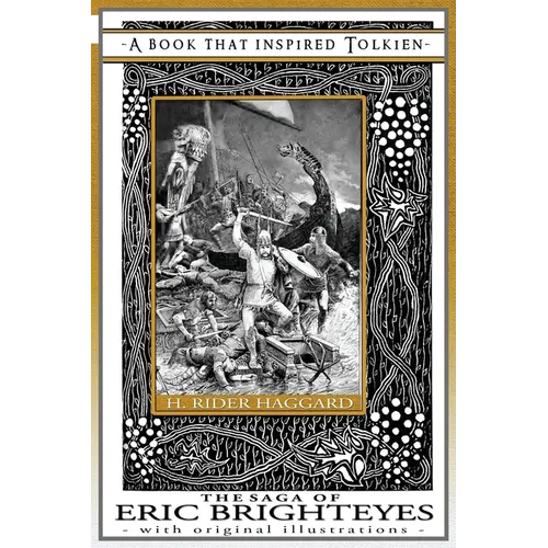 The Saga of Eric Brighteyes - A Book That Inspired Tolkien: With Original Illustrations - Paperback