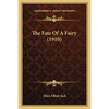 The Fate Of A Fairy (1910) - Paperback