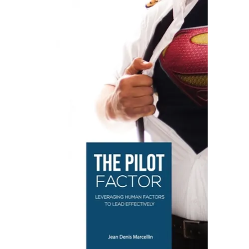 The Pilot Factor: A fresh look into Crew Resource Management - Paperback