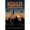 Battles of the Prophet: A Brief Guide to the Ghazawaat of Prophet Muhammad - Paperback